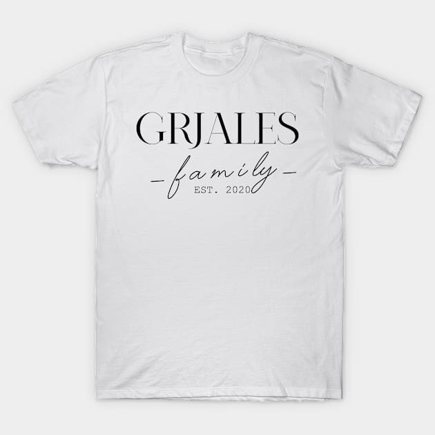 Grjales Family EST. 2020, Surname, Grjales T-Shirt by ProvidenciaryArtist